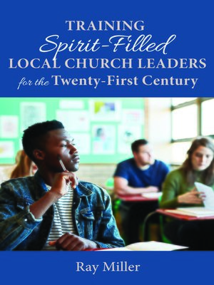 cover image of Training Spirit-Filled Local Church Leaders for the Twenty-First Century